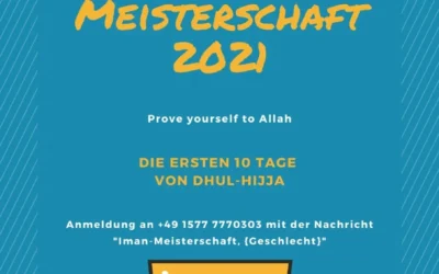 Iman Meisterschaft 2021 (die ersten 10 Tage von Dhul-Hijja) – 11.07.2021